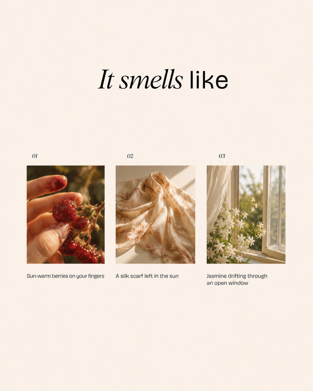 "It smells like" fragrance mood board with three panels: sun-warm berries on fingers, a silk scarf in sunlight, and jasmine flowers by an open window