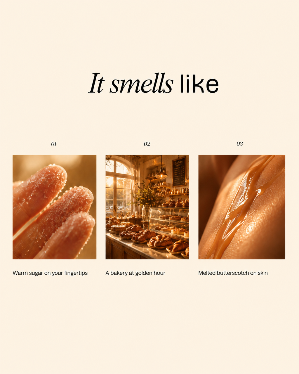 "It smells like" fragrance mood board with three panels: sugared fingertips, a bakery display case at golden hour, and melted butterscotch on skin