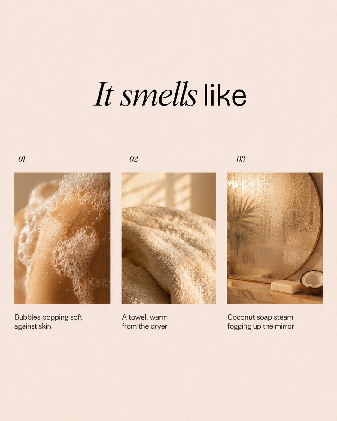 "It smells like" graphic with three scent panels: bubbles, warm towel, and coconut soap steam